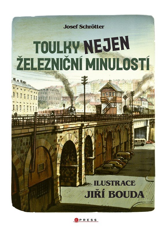 Levně Toulky nejen železniční minulostí - Josef Schrötter