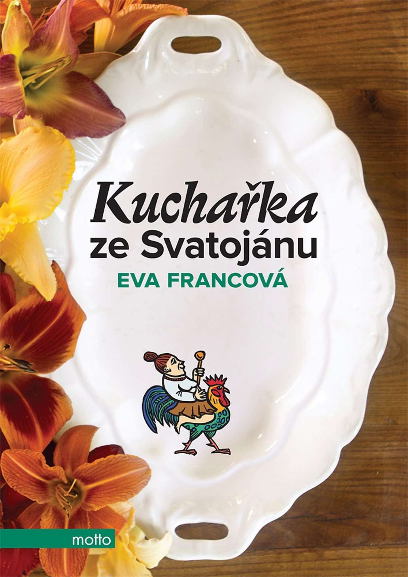 Levně Kuchařka ze Svatojánu - Eva Francová