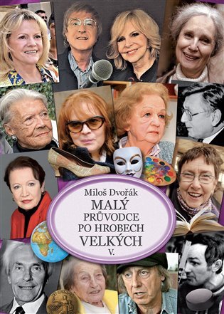 Levně Malý průvodce po hrobech velkých V. - Miloš Dvořák