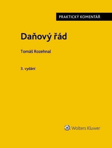 Levně Daňový řád Praktický komentář - Tomáš Rozehnal