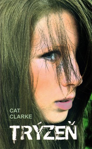 Levně Trýzeň - Cat Clarke