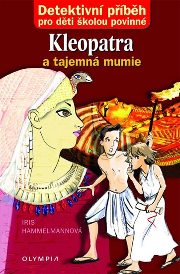 Levně Kleopatra a tajemná mumie - Iris Hammelmann
