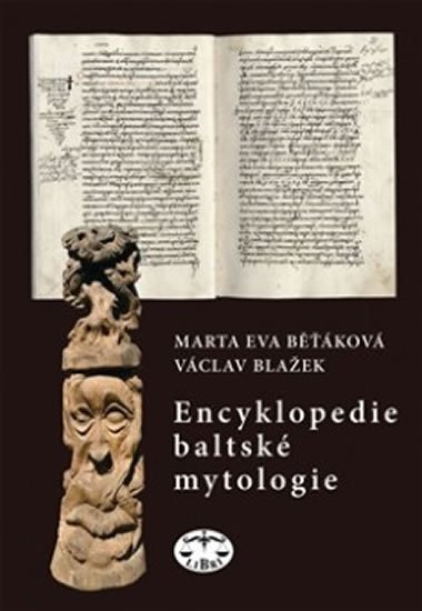 Levně Encyklopedie baltské mytologie - Marta Eva Běťáková; Václav Blažek
