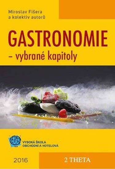 Gastronomie - vybrané kapitoly - Miroslav Fišera