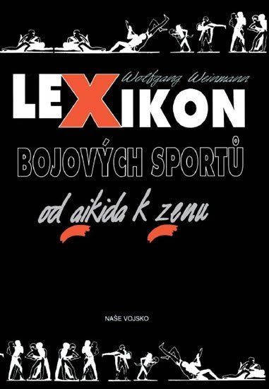 Levně Lexikon bojových sportů od aikida k zenu - 3. vydání - Wolfgang Weinmann