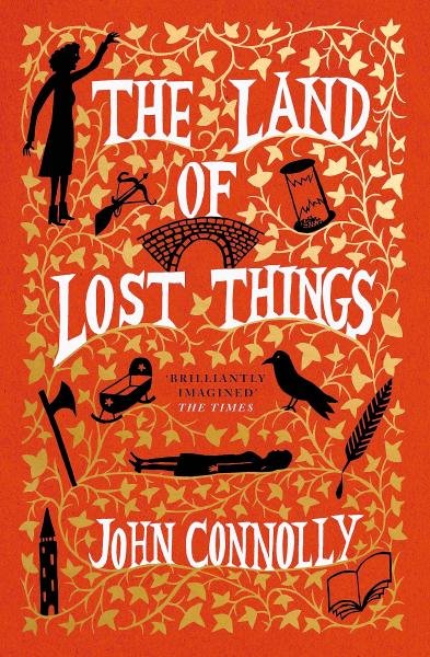 Levně The Land of Lost Things: the highly anticipated follow up to The Book of Lost Things - John Connolly
