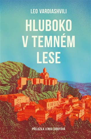 Levně Hluboko v temném lese - Leo Vardiashvili