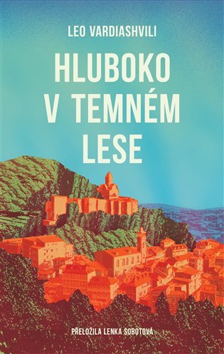 Levně Hluboko v temném lese - Leo Vardiashvili