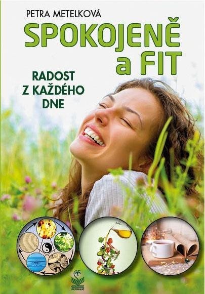 Spokojeně a fit - Radost z každého dne - Petra Metelková