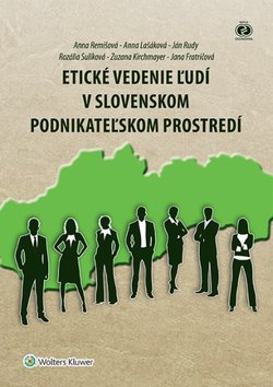 Levně Etické vedenie ľudí v slovenskom podnikateľskom prostredí - Anna Remišová; Anna Lašáková; Ján Rudy