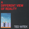 Levně Life / A Different View Of Reality - Ted Witek