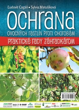 Levně Ochrana ovocných rastlín proti chorobám - Ľudovít Cagáň; Sylvia Matušíková