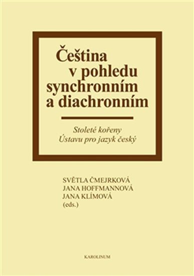 Levně Čeština v pohledu synchronním a diachronním - autorů kolektiv