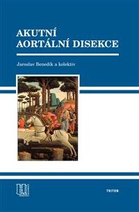 Levně Akutní aortální disekce - Jaroslav Benedík