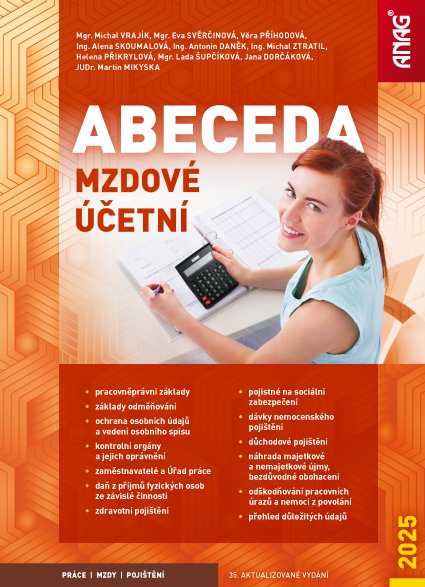 Levně ANAG Abeceda mzdové účetní 2025 - Michal Vrajík; Eva Svěrčinová; Věra Příhodová; Alena Skoumalová; Antonín Daně...