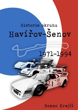 Levně Historie okruhu Havířov-Šenov (1971-1994) - Roman Krejčí