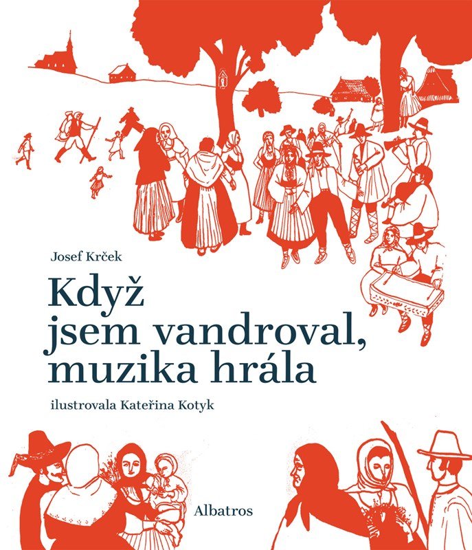 Levně Když jsem vandroval, muzika hrála - Josef Krček