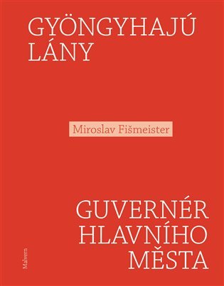 Levně Gyöngyhajú lány / Guvernér hlavního města - Miroslav Fišmeister