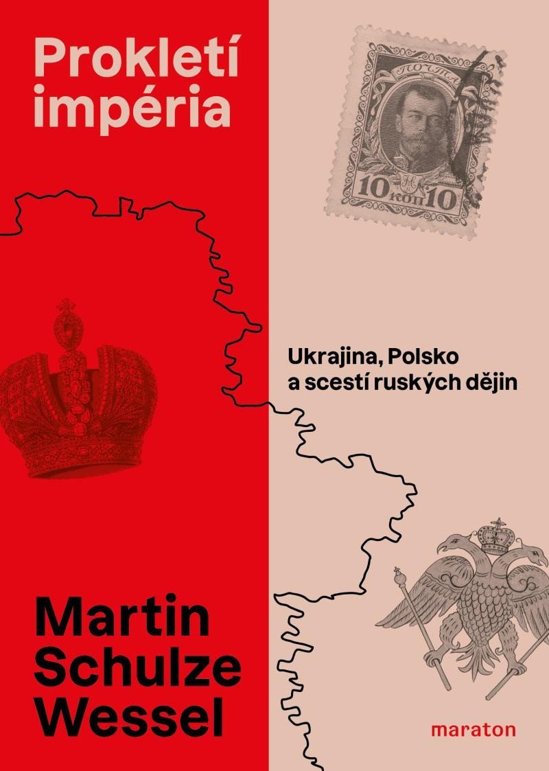 Levně Prokletí impéria - Ukrajina, Polsko a scestí ruských dějin - Wessel Martin Schulze