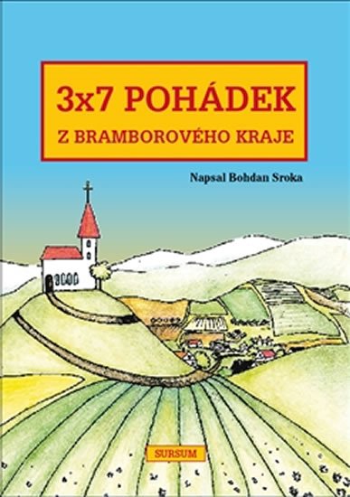 Levně 3x7 pohádek z bramborového kraje - Bohdan Sroka