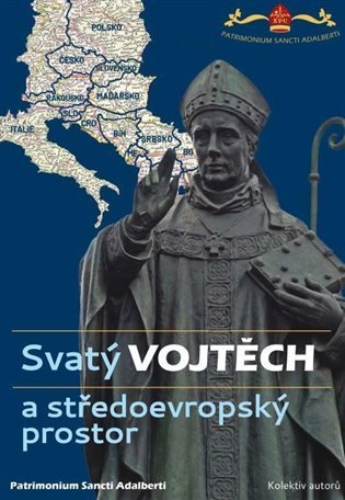 Levně Svatý Vojtěch a středoevropský prostor / Saint Adalbert and Central Europe - autorů kolektiv