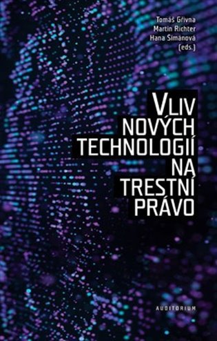 Levně Vliv nových technologií na trestní právo - Tomáš Gřivna
