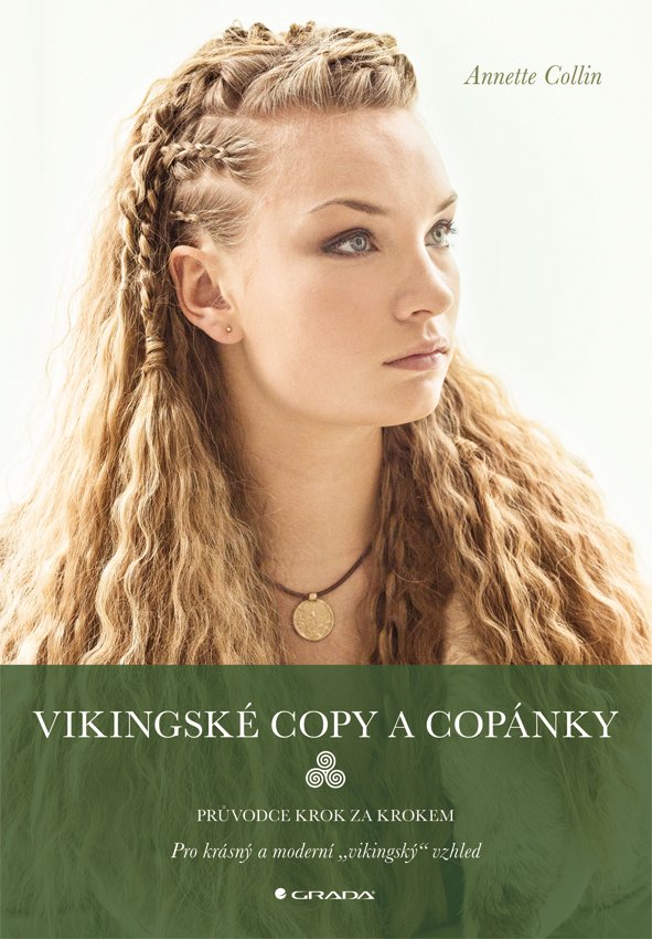 Vikingské copy a copánky - Průvodce krok za krokem - Annette Collin