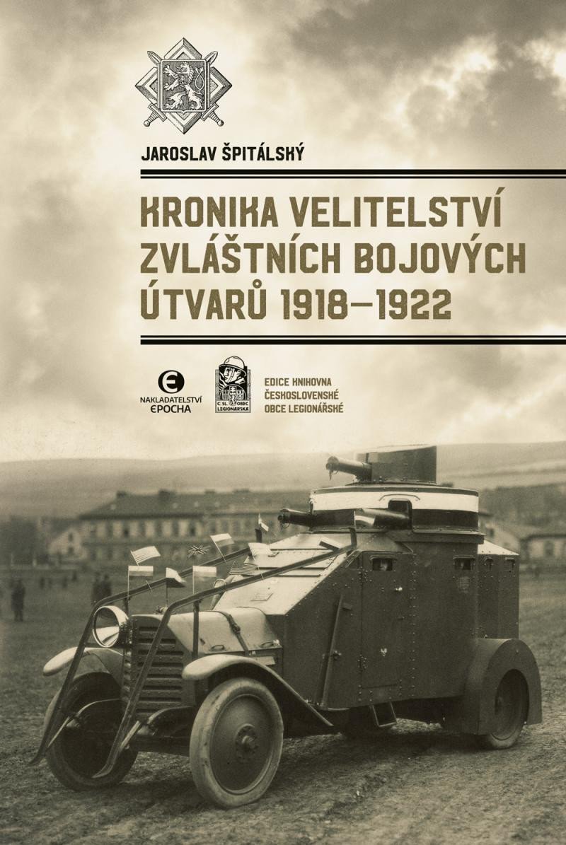 Levně Kronika velitelství zvláštních bojových útvarů 1918-1922 - Jaroslav Špitálský