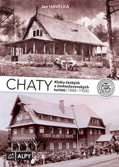 Levně Chaty Klubu českých a československých turistů (1888-1928) - Jan Havelka