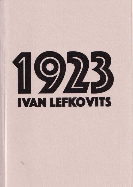 1923 - Historická faktografická fikce - Ivan Lefkovits