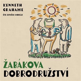 Levně Žabákova dobrodružství - CDmp3 (Čte Zbyšek Horák) - Kenneth Grahame
