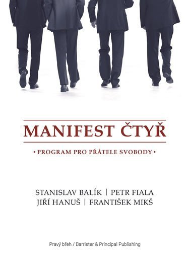 Levně Manifest čtyř - Program pro přátele svobody - Stanislav Balík