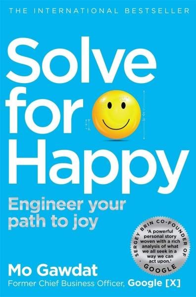 Levně Solve for Happy: Engineer Your Path to Joy, 1. vydání - Mo Gawdat