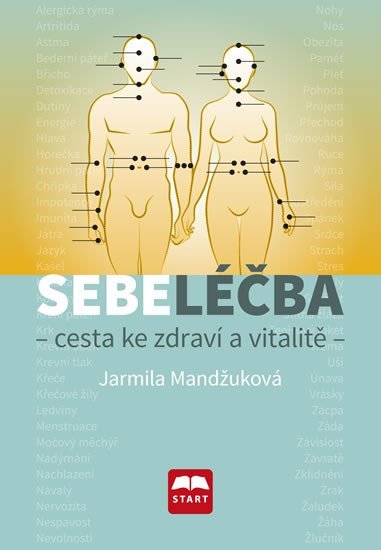 Levně Sebeléčba - Cesta ke zdraví a vitalitě - Jarmila Mandžuková