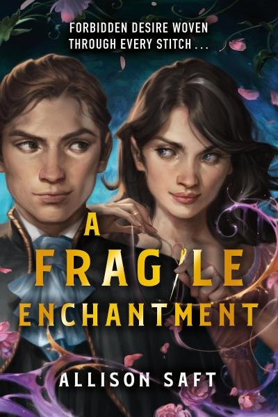 Levně A Fragile Enchantment - Allison Saft