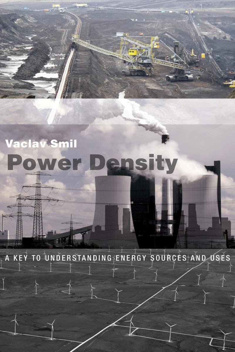 Power Density: A Key to Understanding Energy Sources and Uses - Václav Smil