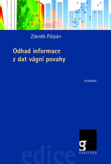 Levně Odhad informace z dat vágní povahy - Zdeněk Půlpán