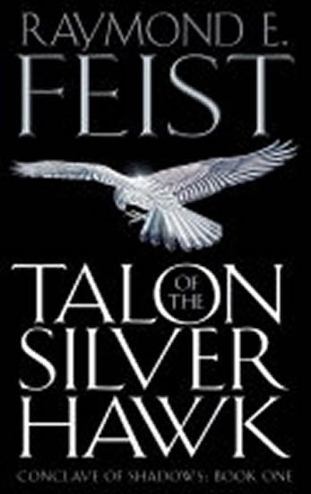Levně Talon of the Silver Hawk - Raymond E. Feist