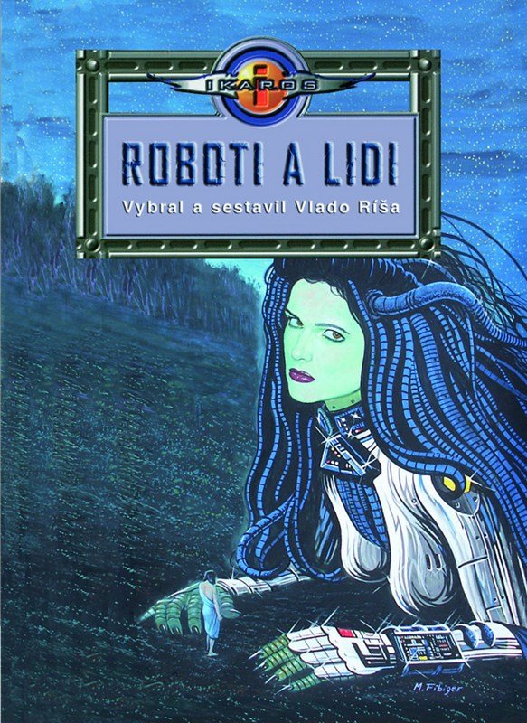Levně Roboti a lidi - Antologie - Vlado Ríša