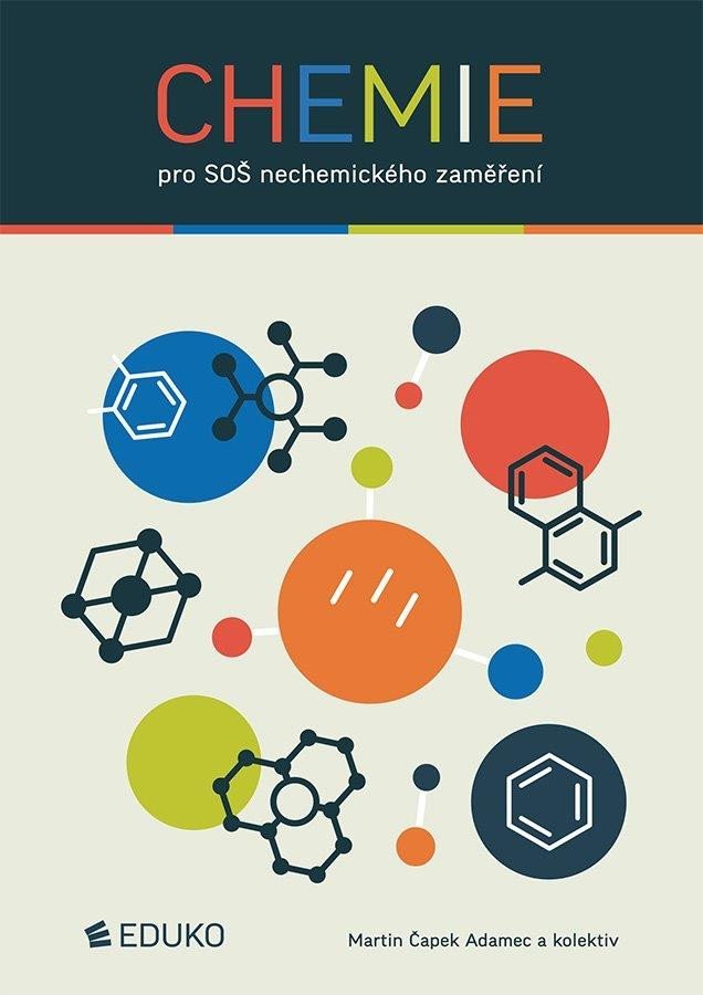 Levně Chemie pro SOŠ nechemického zaměření, 2. vydání - Adamec Martin Čapek