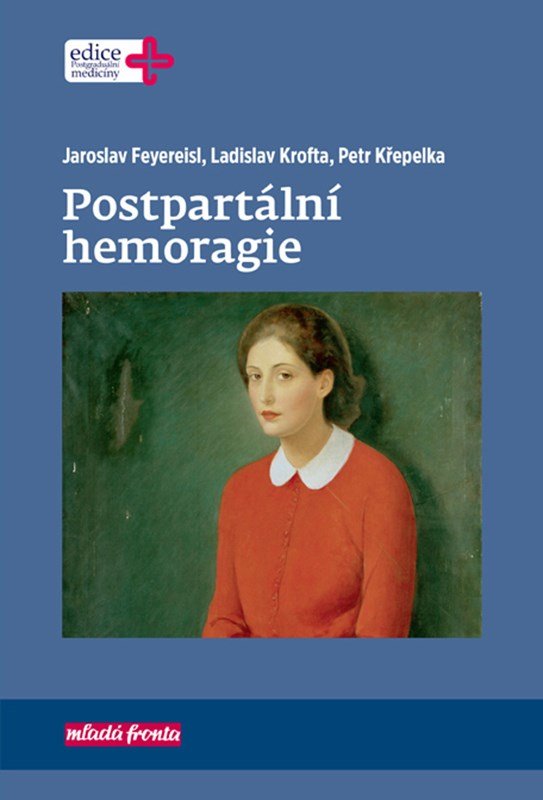 Levně Postpartální hemoragie - Jaroslav Feyereisl