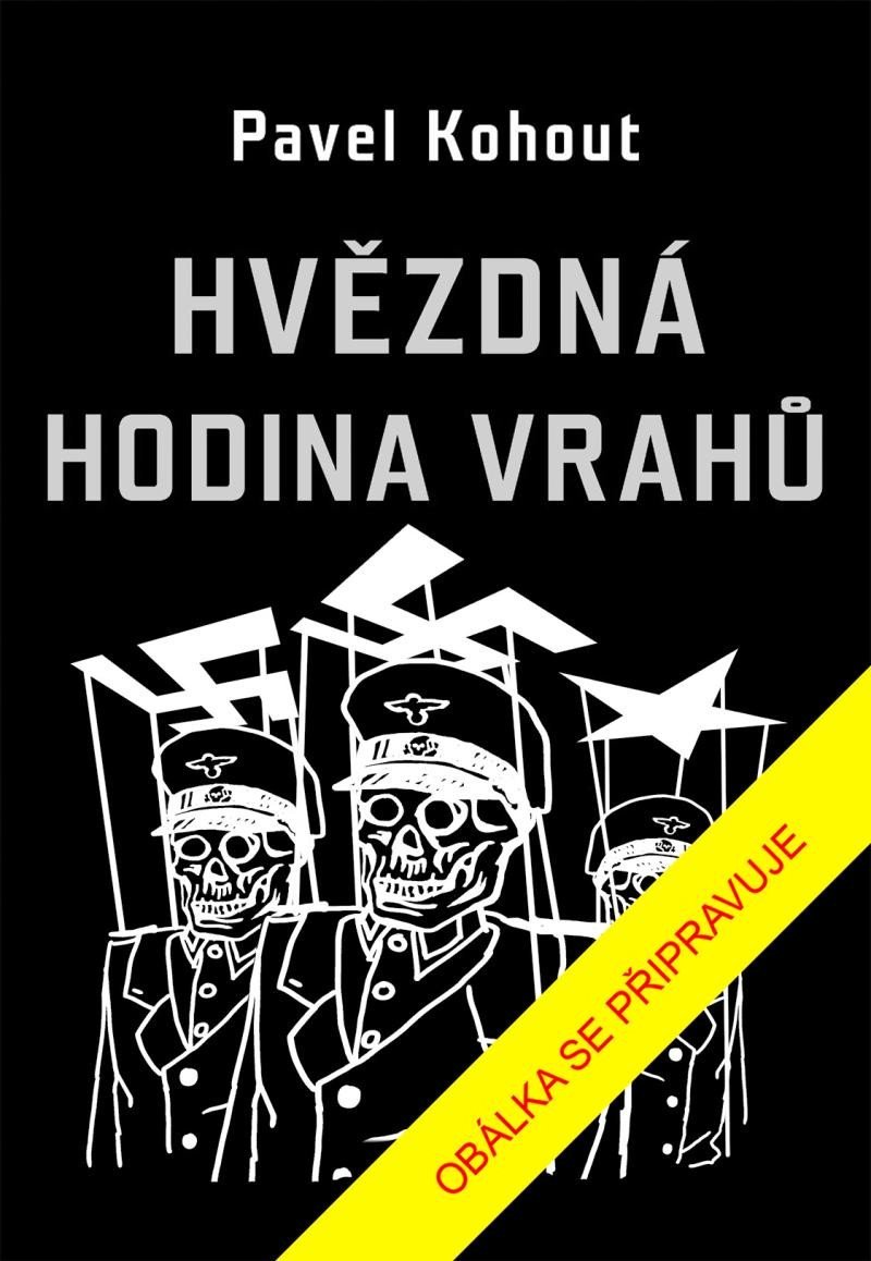 Levně Hvězdná hodina vrahů, 4. vydání - Pavel Kohout