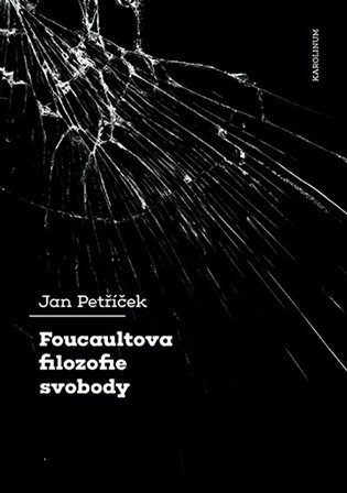 Levně Foucaultova filozofie svobody - Jan Petříček
