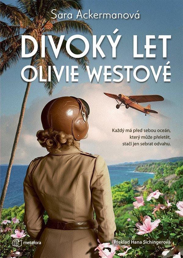 Levně Divoký let Olivie Westové - Sara Ackermanová