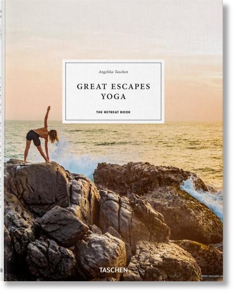 Great Escapes Yoga. The Retreat Book. 2020 Edition - Angelika Taschen