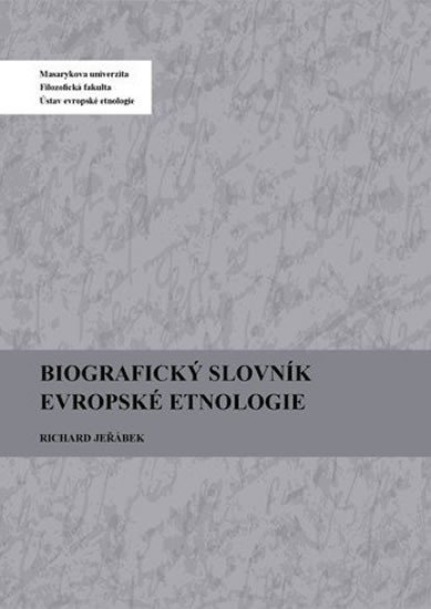 Levně Biografický slovník evropské etnologie - Richard Jeřábek
