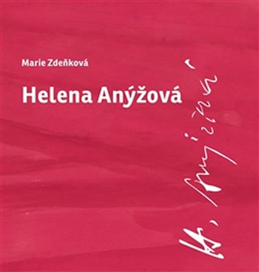 Levně Helena Anýžová - Marie Zdeňková