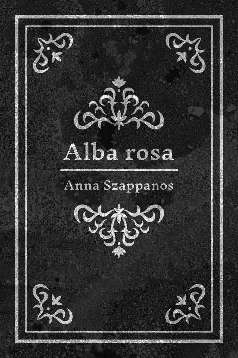 Levně Alba rosa - Anna Szappanos