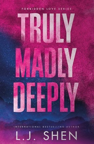 Levně Truly Madly Deeply: the must-read enemies to lovers, best friend´s brother romance that´s intense, spicy, and addictive - L. J. Shen