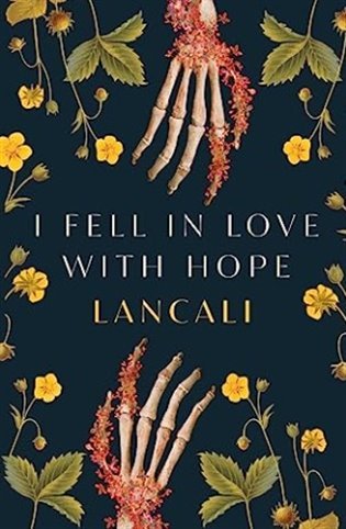 Levně I Fell in Love with Hope - Lancali